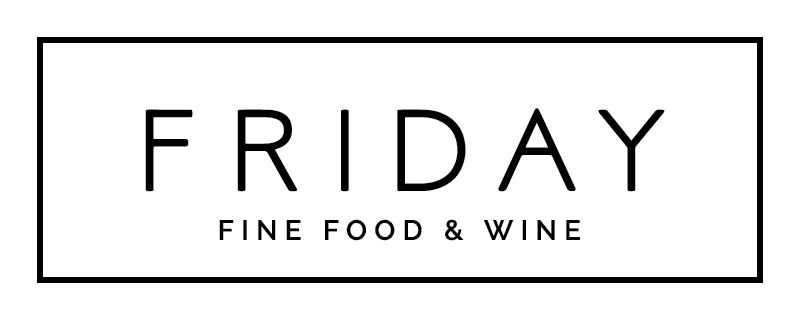 FRIDAY: fine food & wine